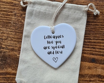 Work Colleague Gift, Colleagues like you , Ceramic heart