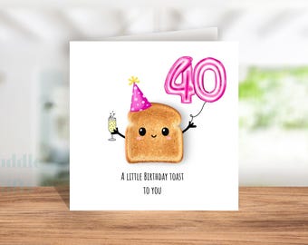40th Birthday Card for her Funny Toast Card