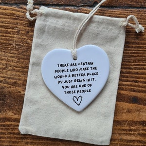 You make the world a better place, Thank you gift , Ceramic heart