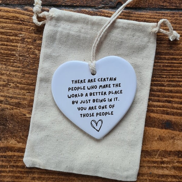 You make the world a better place, Thank you gift , Ceramic heart