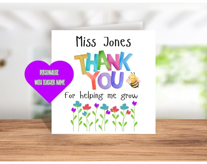 Teacher Card Thank You Teacher End of Year Leaving Helping me Grow