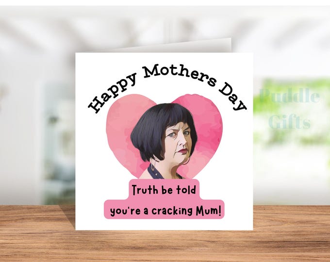 Nessa Funny Mother's Day Card Truth be told your a cracking Mum