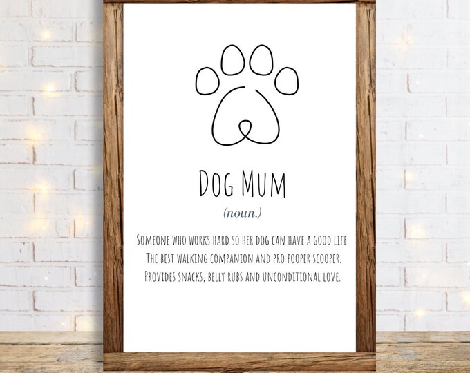Dog Mum Print , Dog Mum Definition , Gift for Dog Mum