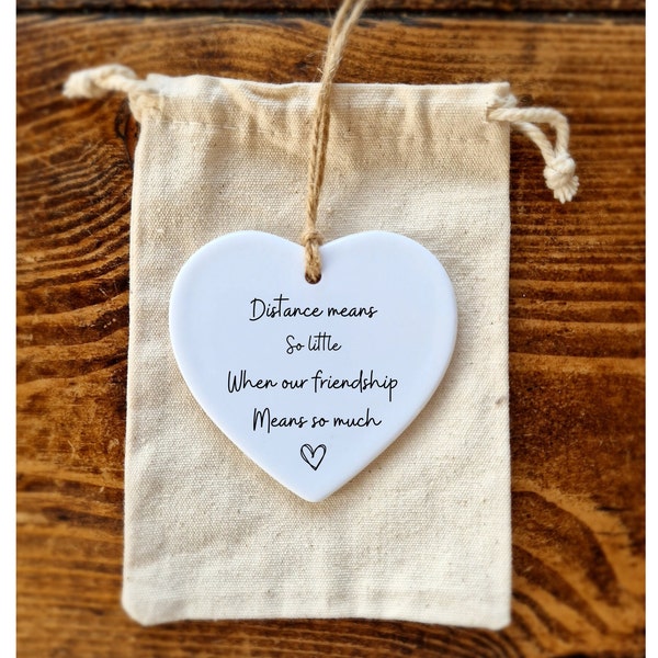 Moving away gift for friend , Distance Means so little , Ceramic heart