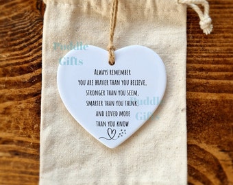 You are braver , Winnie Gift ,Always Remember Gift, Ceramic heart