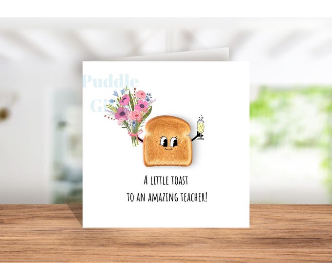 Teacher Thank you Card  Funny Toast Card