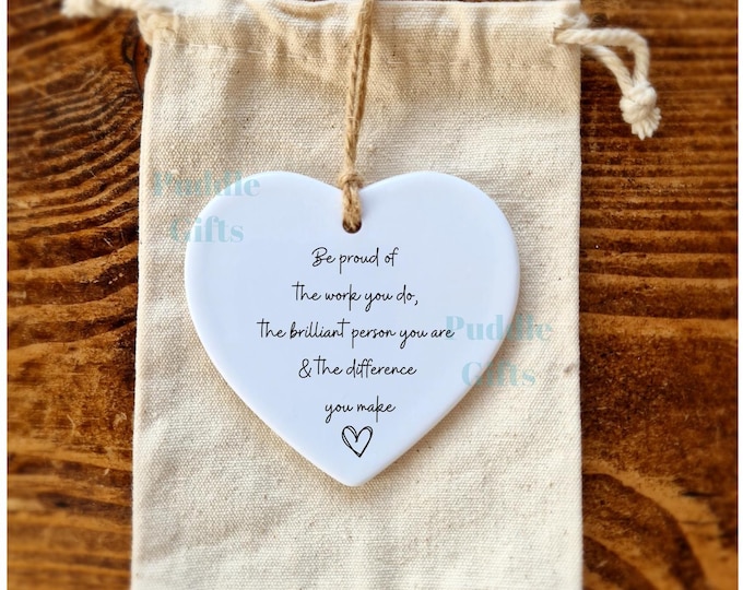 Be Proud Ornament, Thank you gift , Ceramic heart