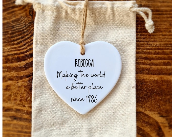 40th Birthday Personalised Gift , Making the world a better place since 1986