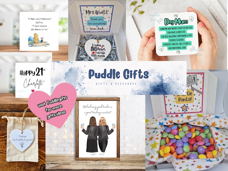 May include: A collection of personalized gifts for teachers, friends, and dog lovers. The gifts include a heart-shaped plaque with the text "It takes a big heart to teach little minds", a card with the text "Happy 21st Charlotte", a card with the text "Dog Mum", a card with the text "Behind every good teacher is a great teaching assistant", and a box filled with colorful candies.