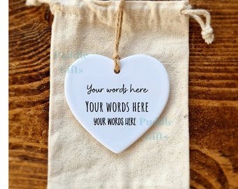 Personalised with own message , your Add your own words , Customise Gift, Ceramic Heart