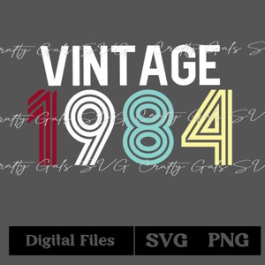 Vintage 1984 SVG, Diseño de cumpleaños del año, 1984 svg, vintage 1984 png, Cricut SVG, Descarga de diseño de sublimación.