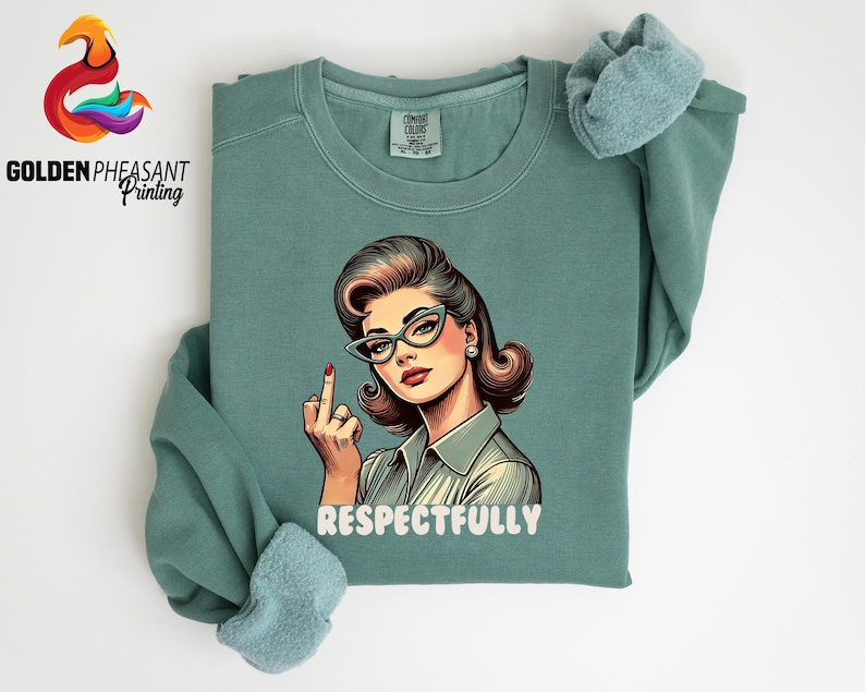 Comfort Colors® Retro Respectfully Shirt, Sarcastic Sweatshirt for Woman, Sassy Shirt, Middle Finger T-shirt image 2
