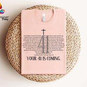Your 41 Is Coming Shirt, Christian Shirt, Bible Verse Shirt, Faith Shirt, Religious Shirt, Christian Apparel, Christian Gift, Don&#39;t Give Up