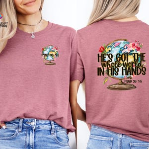 Christian Tshirt, Bible Verse Shirt, He’s Got The Whole World In His Hands, Faith Tee, Jesus Sweatshirt, Religious Gift, Flower Globe Tee