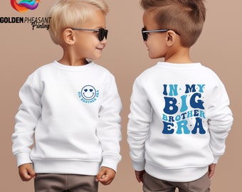 In My Big Brother Era Sweatshirt, Big Brother Shirt, In My Era Shirt, Funny Toddler Shirt, Pregnancy Announcement Tee, Gift For Big Brother