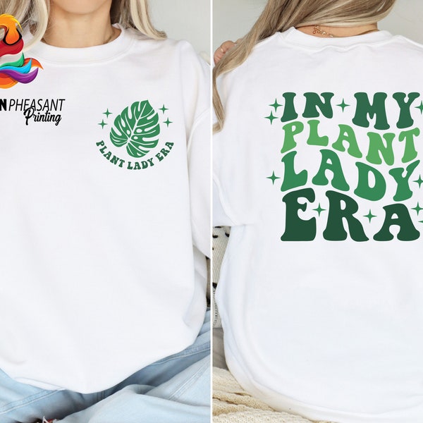 In My Plant Lady Era Sweatshirt, Gift for Gardener, Plant Mom Tee, Plant Lover Sweater, Gardening Sweatshirt Gift For Plant Lady,Plant Shirt