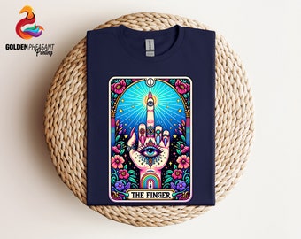 The Finger Tarot Card Shirt, Funny Tarot Card Shirt, Sarcastic Shirt, Mystical Shirt, Middle Finger Shirt, Tarot Lover Shirt, Adult Humor