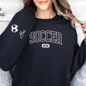 Custom Soccer Mom Crewneck with Name On A Sleeve Sweatshirt, Personalized Soccer Mom, Custom Name Sport Mom Sweater, Team Soccer Tee