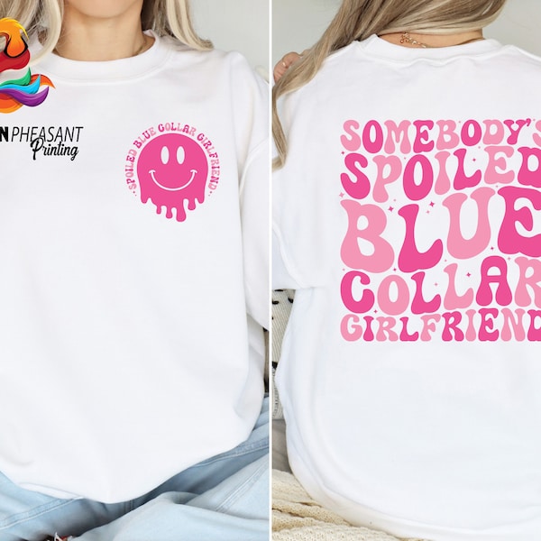 Somebody's Spoiled Blue Collar Girlfriend Shirt, Girlfriend Shirt, Gift For Girlfriend, Spoiled Girlfriend Shirt, Funny Girlfriend Shirt