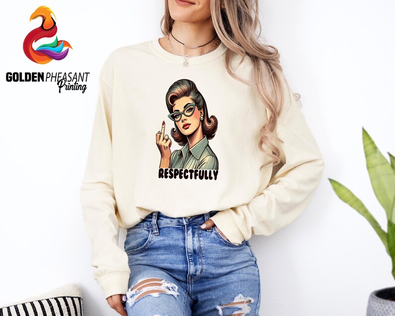 Comfort Colors® Retro Respectfully Shirt, Sarcastic Sweatshirt for Woman, Sassy Shirt, Middle Finger T-shirt image 4