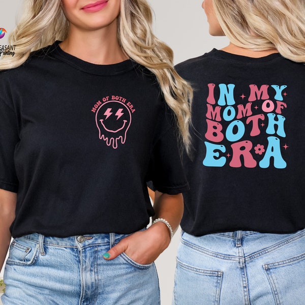 In My Mom Of Both Era Shirt, Gift For Mom, Mom of Both Shirt, Mom Sweatshirt, Mother's Days Gift, Twin Mom Shirt, Mama Shirt, Mom Era Hoodie