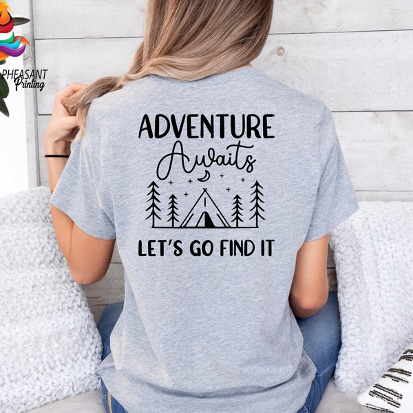 Adventure Awaits Let's Go Find It Shirt, Camping Shirt, Family Vacation Shirt, Gift For Campers, Summer Shirt, Adventure Shirt, Camper Shirt