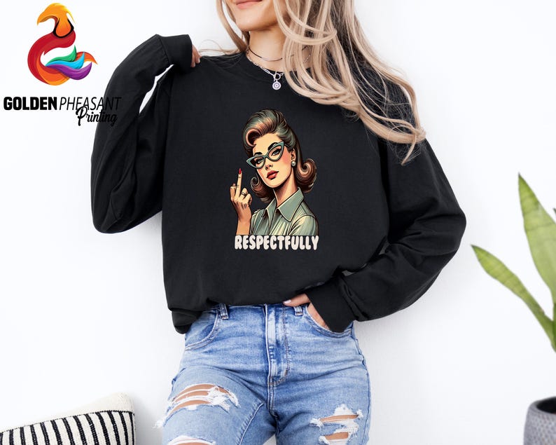 Comfort Colors® Retro Respectfully Shirt, Sarcastic Sweatshirt for Woman, Sassy Shirt, Middle Finger T-shirt image 8