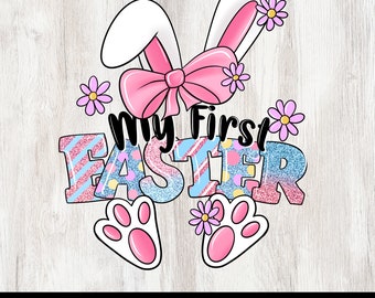 My First Easter png Sublimation Design, Easter Bunny with bow png, Baby First Easter, Happy Easter png, Easter png.