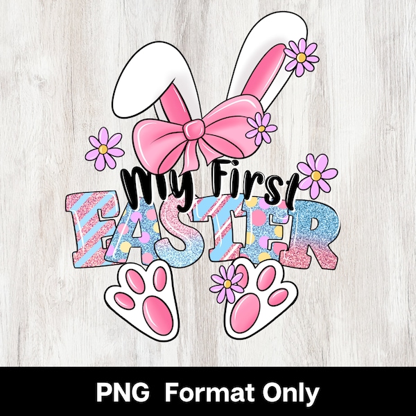 My First Easter png Sublimation Design, Easter Bunny with bow png, Baby First Easter, Happy Easter png, Easter png.