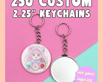 250 Custom 2.25" Key Chains - Use Your Own Logo, Artwork, Photos - Fast Production & Delivery, Personalized Key Chains, Wedding Favors