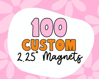 100 Custom 2.25" Magnets - Use Your Own Logo, Artwork, Photos - Tecre Button Parts - Fast Production & Delivery - Small Business Promos