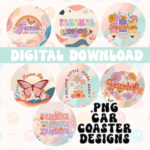 Teacher Car Coaster PNG, Teaching Sublimation Coaster, Teacher Gift Coaster Bundle, Coaster Designs, Round PNG, Freshies PNG, Keychain