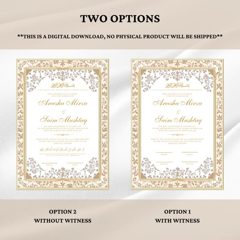 May include: Two options for a wedding invitation with a gold and white floral design. The top of the invitation says "This is a digital download, no physical product will be shipped." The text on the invitation says "Areesha Mirza & Saim Mushtaq". Option 1 includes a space for witnesses and Option 2 does not.