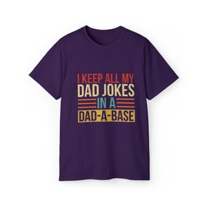 I Keep All My Dad Jokes In A Dad-a-base Shirt,New Dad Shirt,Dad Shirt,Daddy Shirt,Father's Day Shirt,Best Dad shirt,Gift for Dad