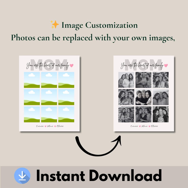 May include: A digital print featuring two customizable photo collages. One collage has landscape and cloud graphics, the other displays black and white photos. Text includes "MOM", "You are the heart of our family", and "Instant Download".