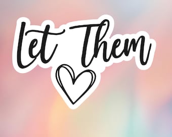 Let Them With Heart Mental Health Sticker