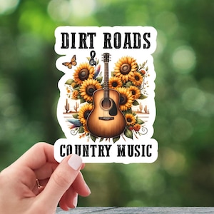 Dirt Roads & Country Music Sticker, water bottle sticker, kindle sticker, notebook sticker, gift for friend, laminated sticker,music sticker