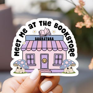 Meet Me At The Bookstore Sticker, tablet sticker, kindle sticker, notebook sticker, water resistant, water bottle sticker, bookstore sticker