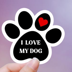 I Love My Dog Paw Sticker, laptop sticker, kindle sticker, water resistant, water bottle sticker, notebook sticker, dog sticker