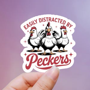 Easily Distracted By Peckers Sticker, Chicken Sticker, Funny Sticker, Humor Sticker, Sarcastic Sticker, Funny Chicken Sticker, Laptop