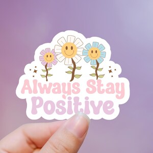 Always Stay Positive Pastel Sticker, tablet sticker, kindle sticker, notebook sticker, water resistant, water bottle, positivity sticker