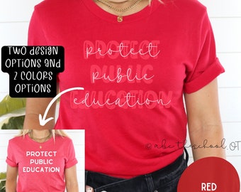 Protect Public Education Tee | Red for Education tee | public education support tee shirt | support our schools shirts