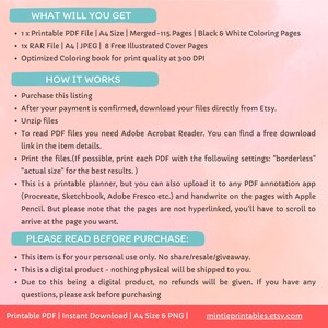 May include: A digital download of a printable coloring book with 115 pages of black and white coloring pages. The book is A4 size and includes 8 free illustrated cover pages. The text "WHAT WILL YOU GET" and "HOW IT WORKS" is displayed in a pink and blue box. The text "PLEASE READ BEFORE PURCHASE" is displayed in a pink box.