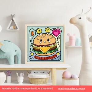 May include: A printable wall art design featuring a cartoon cheeseburger with a heart and stars. The text "I Cheeseburger!" is written in red and yellow letters.