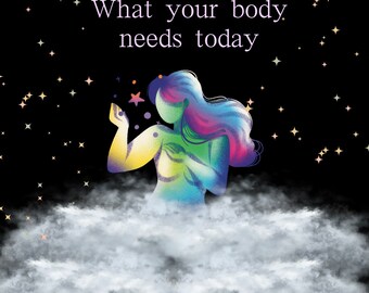 What your body needs: Tarot and Oracle Reading