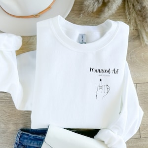 Custom married AF sweatshirt, Married AF crewneck, honeymoon gift, wedding gift, just married gift, Married AF, wife sweatshirt
