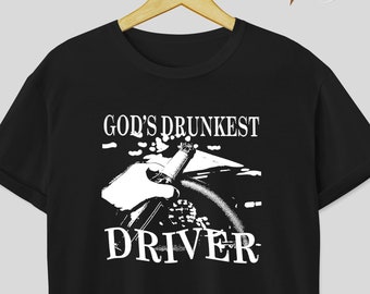 God's dronkenste chauffeur T-shirt, Gods dronkenste, aanstootgevende shirts, goden dronkenste chauffeur, homme chauffeur, meme shirt, dronken chauffeur, rijden onder invloed