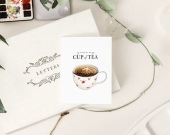 You're My Cup of Tea | Hand Drawn Card | Artist Designed + Illustrated | Mix & Match Discount