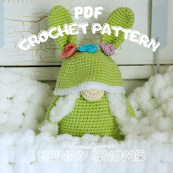 Crochet Spring Gnome Pattern Easter Bunny gnome, Amigurumi animal toy pattern, Dwarf home decoration, Spring crochet gnomes, Easter holiday