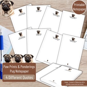 Puede incluir: Blocs de notas blancos con ilustraciones y citas de carlinos. El bloc de notas presenta el texto "Paw Prints & Ponderings Pug Notepaper" y "4 Different Quotes". Un bolígrafo azul y una imagen de carlino son visibles.